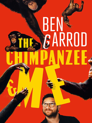 cover image of The Chimpanzee & Me